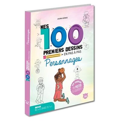 Editions 365 PERSONNAGES MES 100 PREMIERS DESSINS EN PAS A PAS Editions 365 PERSONNAGES MES 100 PREMIERS DESSINS EN PAS A PAS