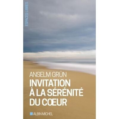 Albin Michel Invitation à la sérénité du cœur Albin Michel Invitation à la sérénité du cœur