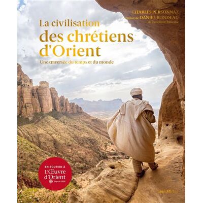 Albin Michel La civilisation des chretiens d'orient une traversee du mond Albin Michel La civilisation des chretiens d'orient une traversee du mond