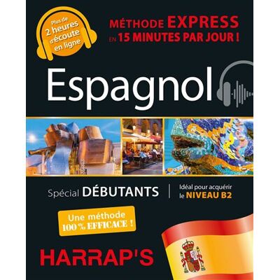 Harrap's ESPAGNOL NIV.B2 SPECIAL DEBUTANT (AUDIO EN LIGNE) Harrap's ESPAGNOL NIV.B2 SPECIAL DEBUTANT (AUDIO EN LIGNE)