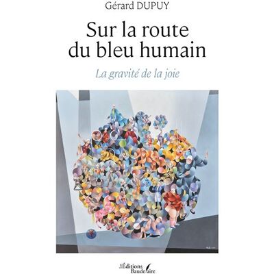 Baudelaire Sur la route du bleu humain Baudelaire Sur la route du bleu humain
