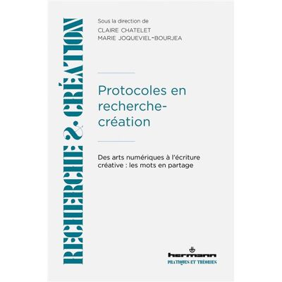 Hermann PROTOCOLES EN RECHERCHE-CREATION DES ARTS NUMERIQUES A L'ECR Hermann PROTOCOLES EN RECHERCHE-CREATION DES ARTS NUMERIQUES A L'ECR
