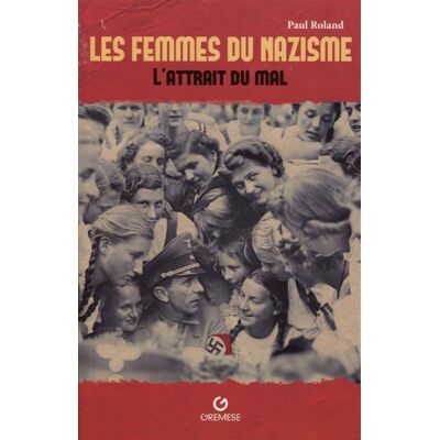 Gremese Les femmes du nazisme Gremese Les femmes du nazisme