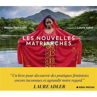Albin Michel LES NOUVELLES MATRIARCHES DERNIERES SOCIETES DE FEMMES AUTOU Albin Michel LES NOUVELLES MATRIARCHES DERNIERES SOCIETES DE FEMMES AUTOU