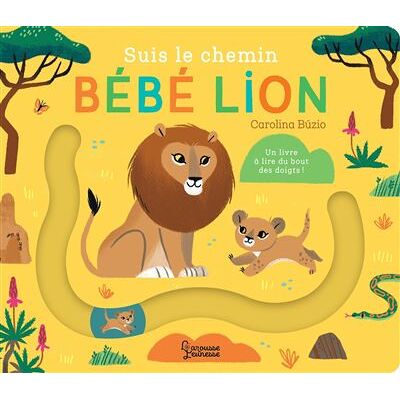 Larousse Bebe lion suis le chemin Larousse Bebe lion suis le chemin