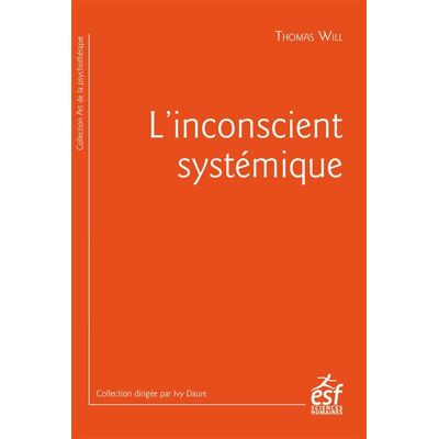 Esf L'INCONSCIENT SYSTEMIQUE Esf L'INCONSCIENT SYSTEMIQUE