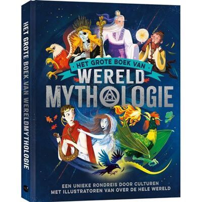 BBNC Uitgevers Het grote boek van wereldmythologie BBNC Uitgevers Het grote boek van wereldmythologie
