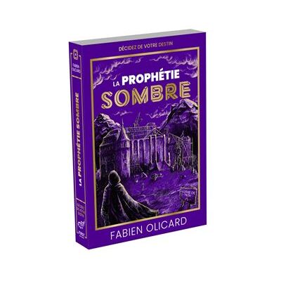 First LA PROPHETIE SOMBRE - DECIDEZ DE VOTRE DESTIN First LA PROPHETIE SOMBRE - DECIDEZ DE VOTRE DESTIN