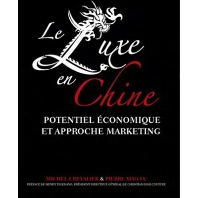 ESKA Le luxe en chine. potentiel eco et approche marketing ESKA Le luxe en chine. potentiel eco et approche marketing