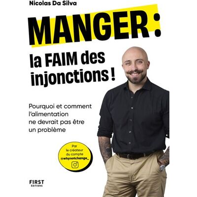 First MANGER NE DOIT PLUS ETRE UN PROBLEME LE POURQUOI DU COMMENT First MANGER NE DOIT PLUS ETRE UN PROBLEME LE POURQUOI DU COMMENT
