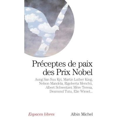 Albin Michel Preceptes de paix des prix nobel Albin Michel Preceptes de paix des prix nobel