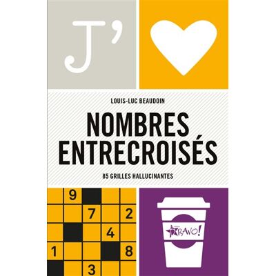 Bravo NOMBRES ENTRECROISES 84 GRILLES HALLUCINANTES Bravo NOMBRES ENTRECROISES 84 GRILLES HALLUCINANTES