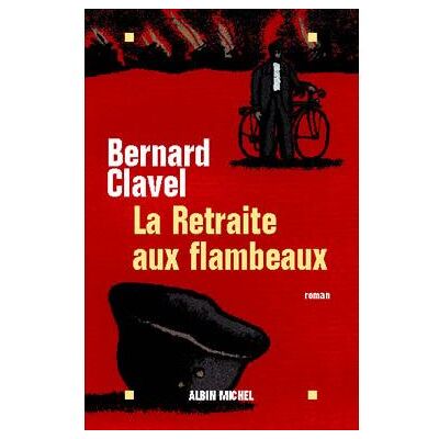 Albin Michel La retraite aux flambeaux Albin Michel La retraite aux flambeaux