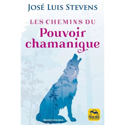 Macro Les chemins du pouvoir chamanique Macro Les chemins du pouvoir chamanique