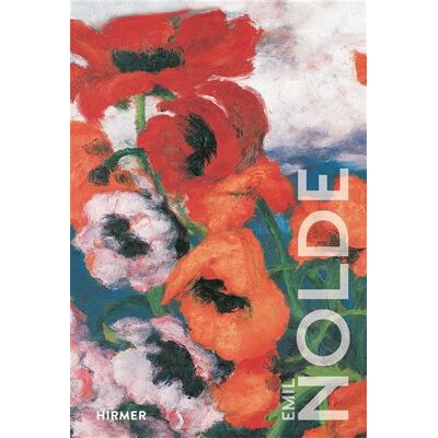 Hirmer EMIL NOLDE THE GREAT COLOUR WIZARD Hirmer EMIL NOLDE THE GREAT COLOUR WIZARD