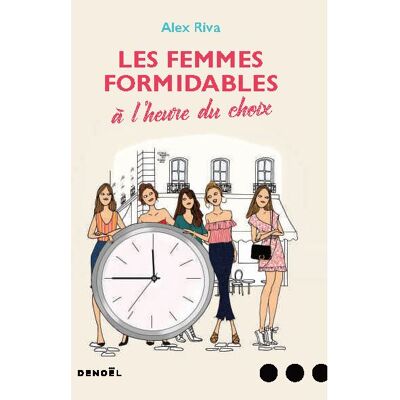 Denoël Les femmes formidables a l'heure du choix Denoël Les femmes formidables a l'heure du choix