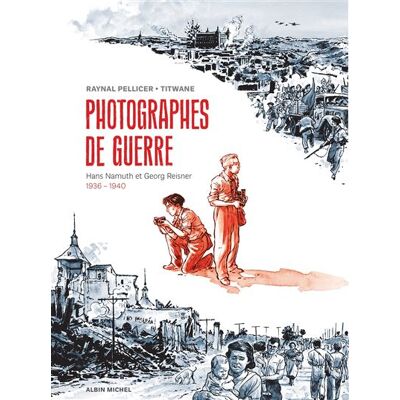 Albin Michel Photographes de guerre Albin Michel Photographes de guerre