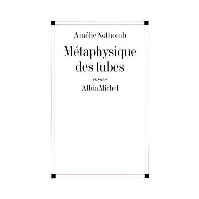 Albin Michel Métaphysique des tubes Albin Michel Métaphysique des tubes