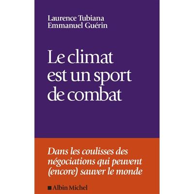 Albin Michel LE CLIMAT EST UN SPORT DE COMBAT Albin Michel LE CLIMAT EST UN SPORT DE COMBAT