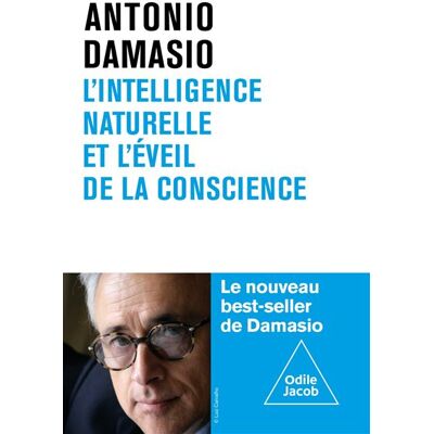 Odile Jacob L'INTELLIGENCE HUMAINE ET L'EMERGENCE DE LA CONSCIENCE Odile Jacob L'INTELLIGENCE HUMAINE ET L'EMERGENCE DE LA CONSCIENCE