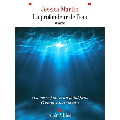 Albin Michel La profondeur de l'eau Albin Michel La profondeur de l'eau