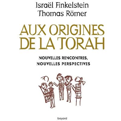 BAYARD Aux origines de la Torah BAYARD Aux origines de la Torah