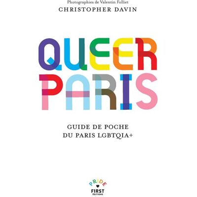 First QUEER PARIS GUIDE DE POCHE DU PARIS LGBTQIA+ First QUEER PARIS GUIDE DE POCHE DU PARIS LGBTQIA+