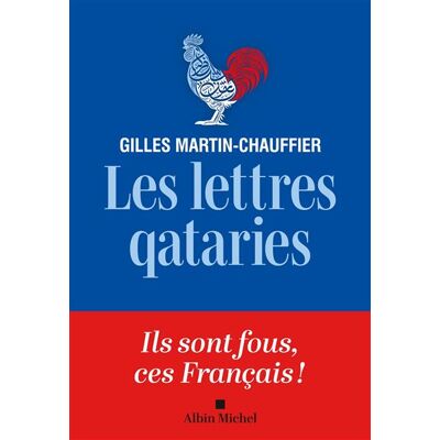 Albin Michel Les lettres qataries comment peut-on etre franþais Albin Michel Les lettres qataries comment peut-on etre franþais
