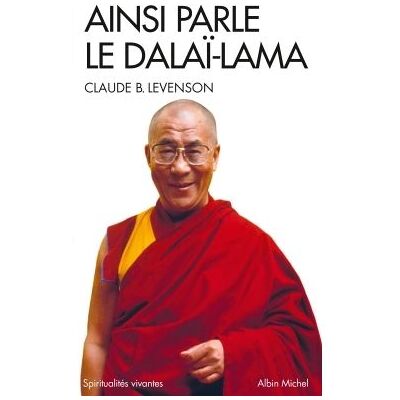 Albin Michel Ainsi parle le dalai-lama Albin Michel Ainsi parle le dalai-lama