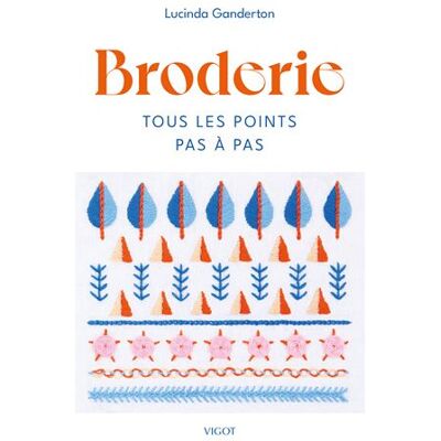 Vigot BRODERIE TOUS LES POINTS PAS A PAS Vigot BRODERIE TOUS LES POINTS PAS A PAS