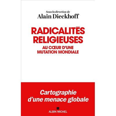 Albin Michel RADICALITES RELIGIEUSES AU COEUR D'UNE MUTATION Albin Michel RADICALITES RELIGIEUSES AU COEUR D'UNE MUTATION