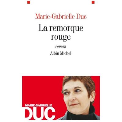 Albin Michel La remorque rouge Albin Michel La remorque rouge