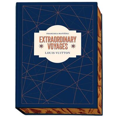 Abrams LOUIS VUITTON EXTRAORDINARY VOYAGES Abrams LOUIS VUITTON EXTRAORDINARY VOYAGES