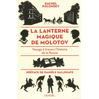 Denoël LA LANTERNE MAGIQUE DE MOLOTOV VOYAGE A TRAVERS L'HISTOIRE Denoël LA LANTERNE MAGIQUE DE MOLOTOV VOYAGE A TRAVERS L'HISTOIRE