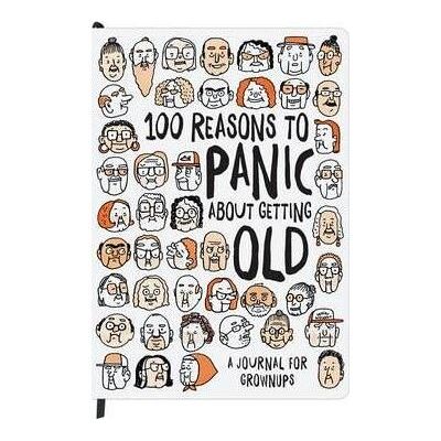 Knock Knock 100 Reasons to Panic About Getting Old Journal Knock Knock 100 Reasons to Panic About Getting Old Journal