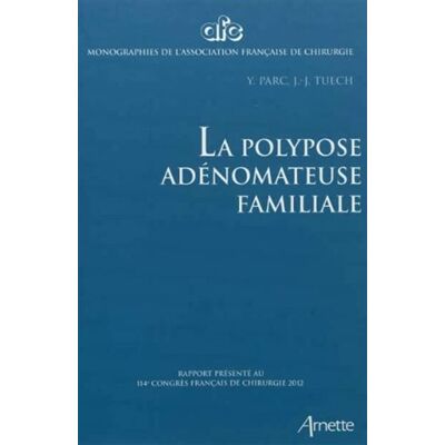 Arnette La polypose adénomateuse familiale Arnette La polypose adénomateuse familiale
