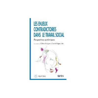 Eres Les enjeux contradictoires dans le travail social Eres Les enjeux contradictoires dans le travail social