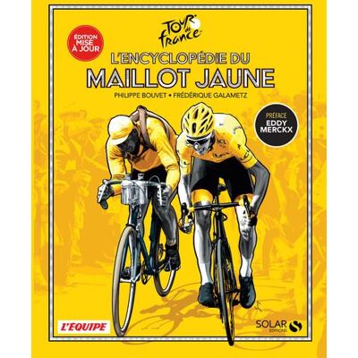 Solar L'ENCYCLOPEDIE DU MAILLOT JAUNE Solar L'ENCYCLOPEDIE DU MAILLOT JAUNE