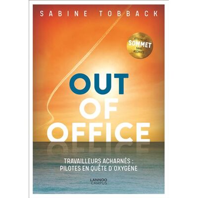 Lannoo Out of offfice Travailleurs acharnés : Pilotes en quête d’oxygène Lannoo Out of offfice Travailleurs acharnés : Pilotes en quête d’oxygène
