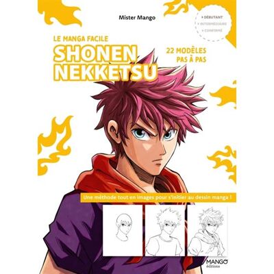 Mango SHONEN NEKKETSU - 22 MODELES PAS A PAS Mango SHONEN NEKKETSU - 22 MODELES PAS A PAS