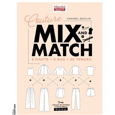 Marie Claire COUTURE MIX AND MATCH 5 HAUTS + 5 BAS = 25 TENUES Marie Claire COUTURE MIX AND MATCH 5 HAUTS + 5 BAS = 25 TENUES