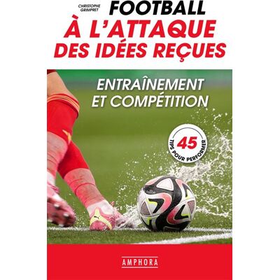 Amphora FOOTBALL A L'ATTAQUE DES IDEES RECUES Amphora FOOTBALL A L'ATTAQUE DES IDEES RECUES