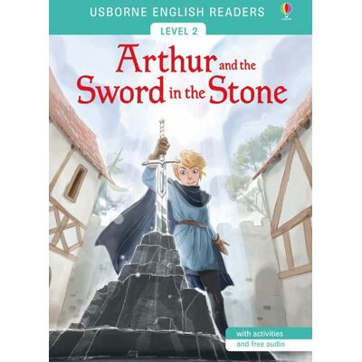 Usborne Arthur and the sword in the stone, Level 2 Usborne Arthur and the sword in the stone, Level 2