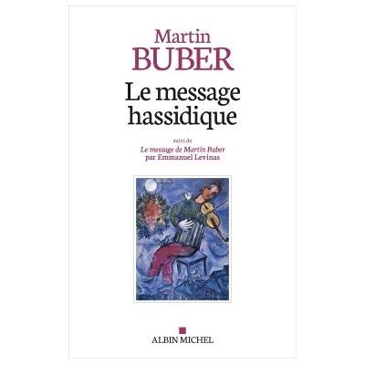 Albin Michel Le message hassidique Albin Michel Le message hassidique