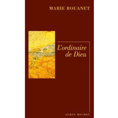 Albin Michel L'ordinaire de Dieu Albin Michel L'ordinaire de Dieu