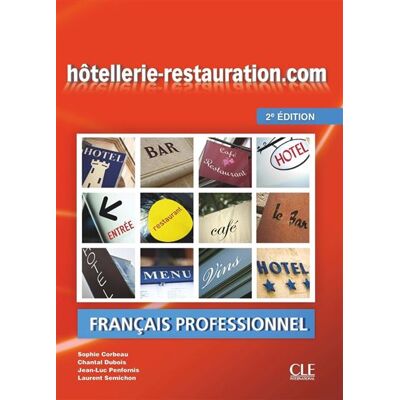 Cle International HOTELLERIE-RESTAURATION.COM LIVRE DE L'ELEVE (+ AUDIO) Cle International HOTELLERIE-RESTAURATION.COM LIVRE DE L'ELEVE (+ AUDIO)