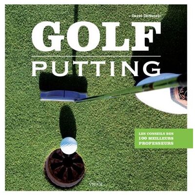 Vigot Golf ameliorez votre putting Vigot Golf ameliorez votre putting