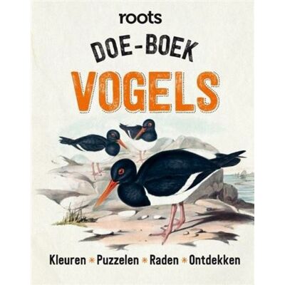 Fontaine Uitgevers B.V. Roots doe-boek vogels Fontaine Uitgevers B.V. Roots doe-boek vogels