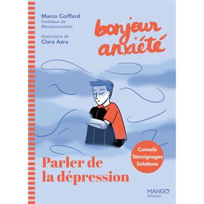 Mango BONJOUR ANXIETE PARLER DE LA DEPRESSION Mango BONJOUR ANXIETE PARLER DE LA DEPRESSION