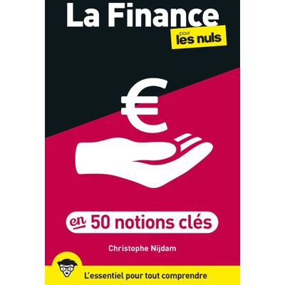First LA FINANCE POUR LES NULS EN50 NOTIONS CLES First LA FINANCE POUR LES NULS EN50 NOTIONS CLES